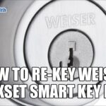 How To Rekey Weiser Kwikset Smart Key Lock | Mr. Locksmith Calgary